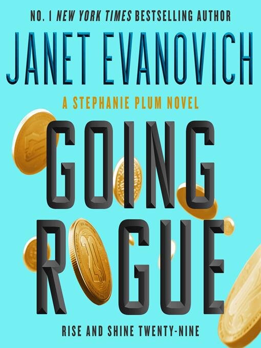 Title details for Going Rogue by Janet Evanovich - Available